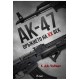 АК-47 - Оръжието на XX век
