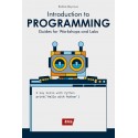 INTRODUCTION TO PROGRAMMING. Guides for Workshops and Labs